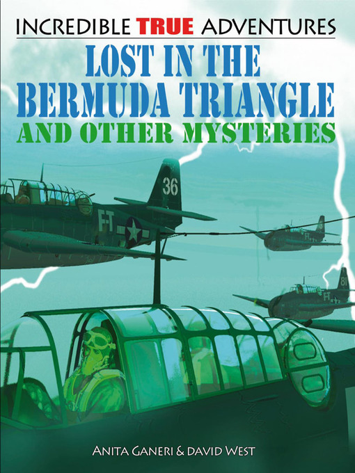 Title details for Lost in the Bermuda Triangle and Other Mysteries by Anita Ganeri - Available